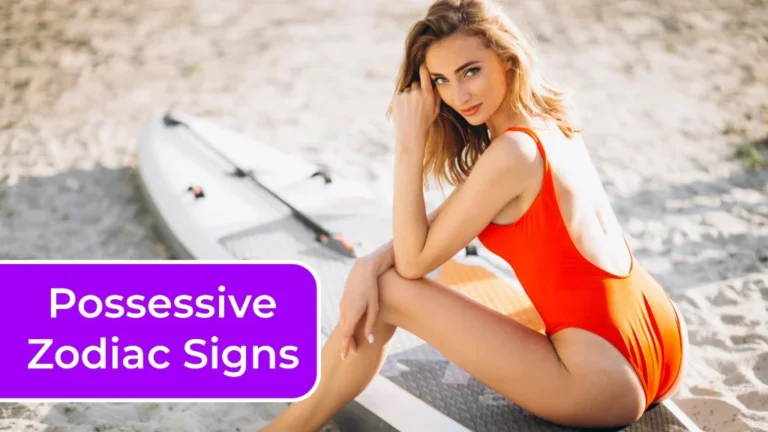 Top 4 Most Jealous and Possessive Zodiac Signs 3 Top 4 Most Jealous and Possessive Zodiac Signs