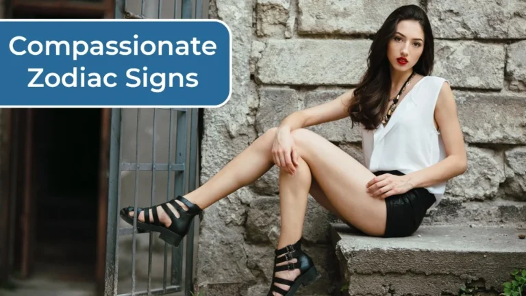 Top 5 Most Compassionate Zodiac Signs 6 Top 5 Most Compassionate Zodiac Signs